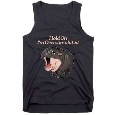 Hold On I_m Overstimulated Moo Deng Baby Hippo Moo Tank Top
