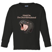 Hold On I_m Overstimulated Moo Deng Baby Hippo Moo Toddler Long Sleeve Shirt