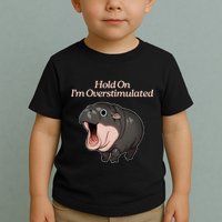 Hold On I_m Overstimulated Moo Deng Baby Hippo Moo Toddler T-Shirt