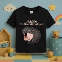 Hold On I_m Overstimulated Moo Deng Baby Hippo Moo Toddler T-Shirt