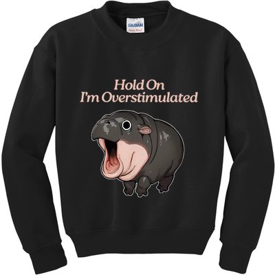 Hold On I_m Overstimulated Moo Deng Baby Hippo Moo Kids Sweatshirt