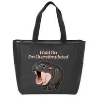 Hold On I_m Overstimulated Moo Deng Baby Hippo Moo Zip Tote Bag