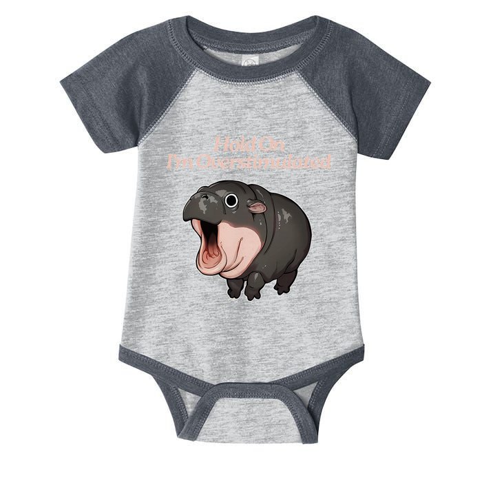Hold On I_m Overstimulated Moo Deng Baby Hippo Moo Infant Baby Jersey Bodysuit