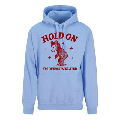 Hold On I’M Overstimulated Bear Unisex Surf Hoodie