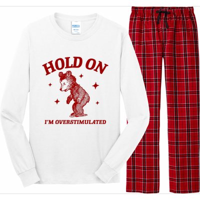 Hold On I’M Overstimulated Bear Long Sleeve Pajama Set