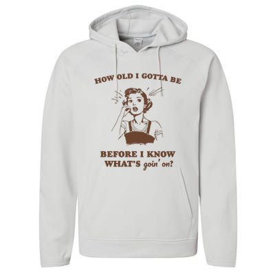 How Old I Gotta Be Retro Women Graphic Performance Fleece Hoodie