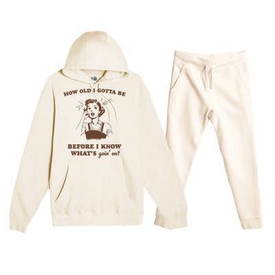 How Old I Gotta Be Retro Women Graphic Premium Hooded Sweatsuit Set