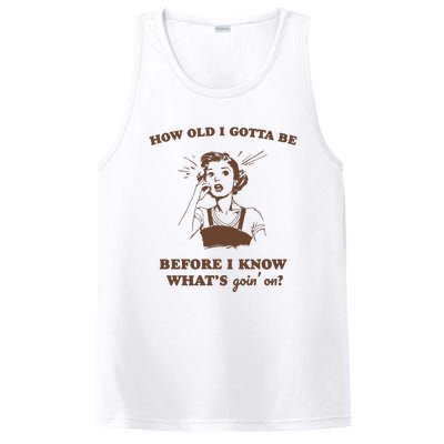 How Old I Gotta Be Retro Women Graphic PosiCharge Competitor Tank