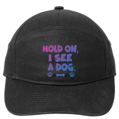 Hold On I See A Dog Gift 7-Panel Snapback Hat