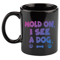Hold On I See A Dog Gift 11oz C Handle Ceramic Mug
