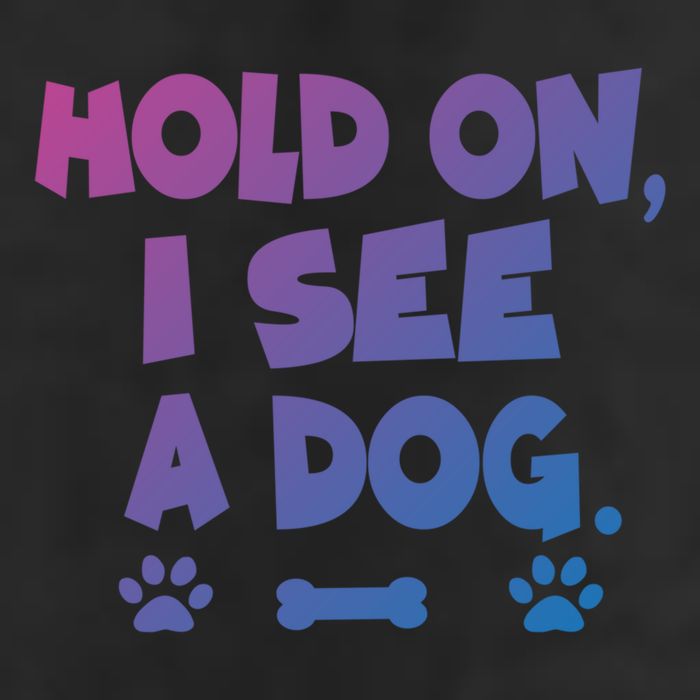 Hold On I See A Dog Gift 11oz C Handle Ceramic Mug