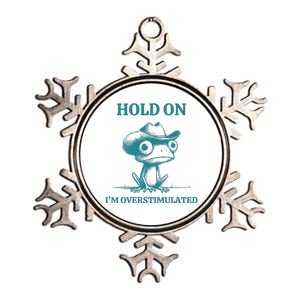 Hold On IM Overstimulated Frog Adhd And Anxiety Funny Frog Metallic Star Ornament