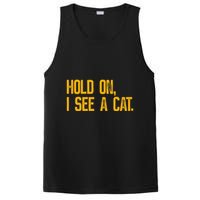 Hold On I See A Cat, Funny Cat Lovers Sarcastic Sayings PosiCharge Competitor Tank