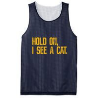 Hold On I See A Cat, Funny Cat Lovers Sarcastic Sayings Mesh Reversible Basketball Jersey Tank