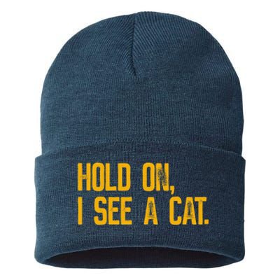 Hold On I See A Cat, Funny Cat Lovers Sarcastic Sayings Sustainable Knit Beanie