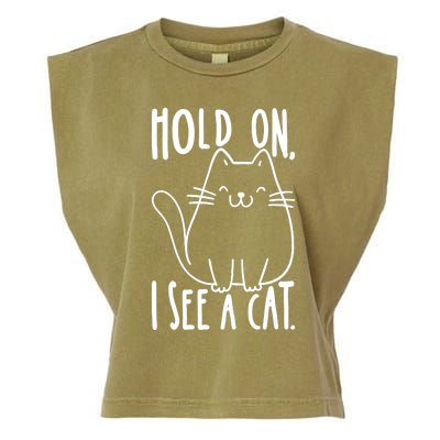 Hold On I See A Cat Funny Cat Kitten For Women Gifts Cat Mom Garment-Dyed Women's Muscle Tee