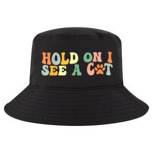 Hold On I See A Cat Funny Cat Lovers Sayings Valentines Day Cool Comfort Performance Bucket Hat