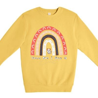 Hold On I See A Cat Cute Rainbow Cat Premium Crewneck Sweatshirt