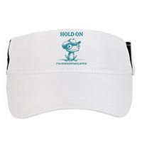 Hold On Im Overstimulated Frog Adhd And Anxiety Funny Frog Adult Drive Performance Visor