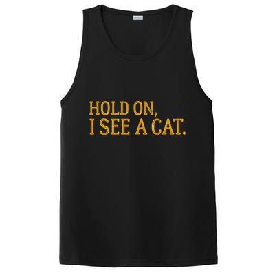 Hold On I See A Cat, Funny Cat Lovers Sarcastic Sayings PosiCharge Competitor Tank