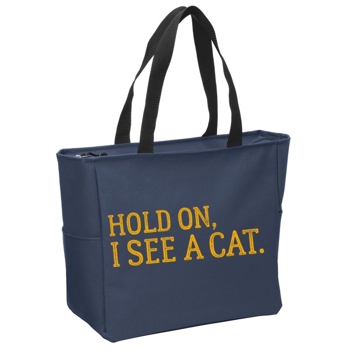 Hold On I See A Cat, Funny Cat Lovers Sarcastic Sayings Zip Tote Bag