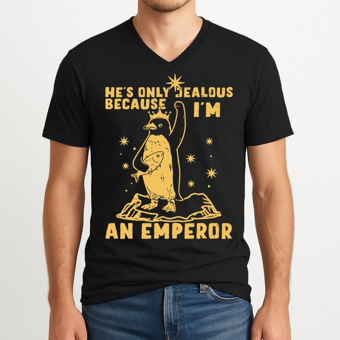 Hes Only Jealous Because Im An Emperor Penguin V-Neck T-Shirt