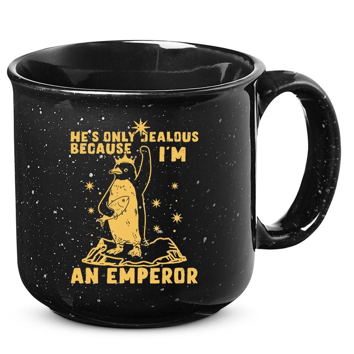 Hes Only Jealous Because Im An Emperor Penguin 15oz Campfire Ceramic Mug
