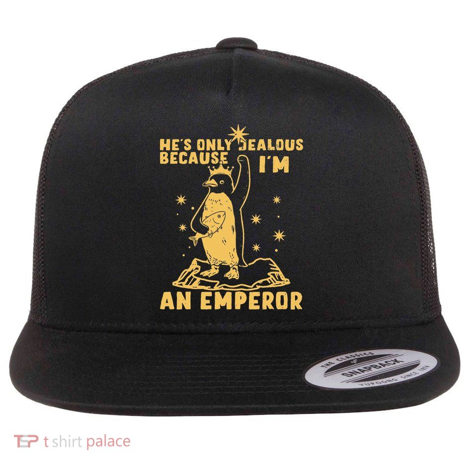 Hes Only Jealous Because Im An Emperor Penguin Flatbill Hat
