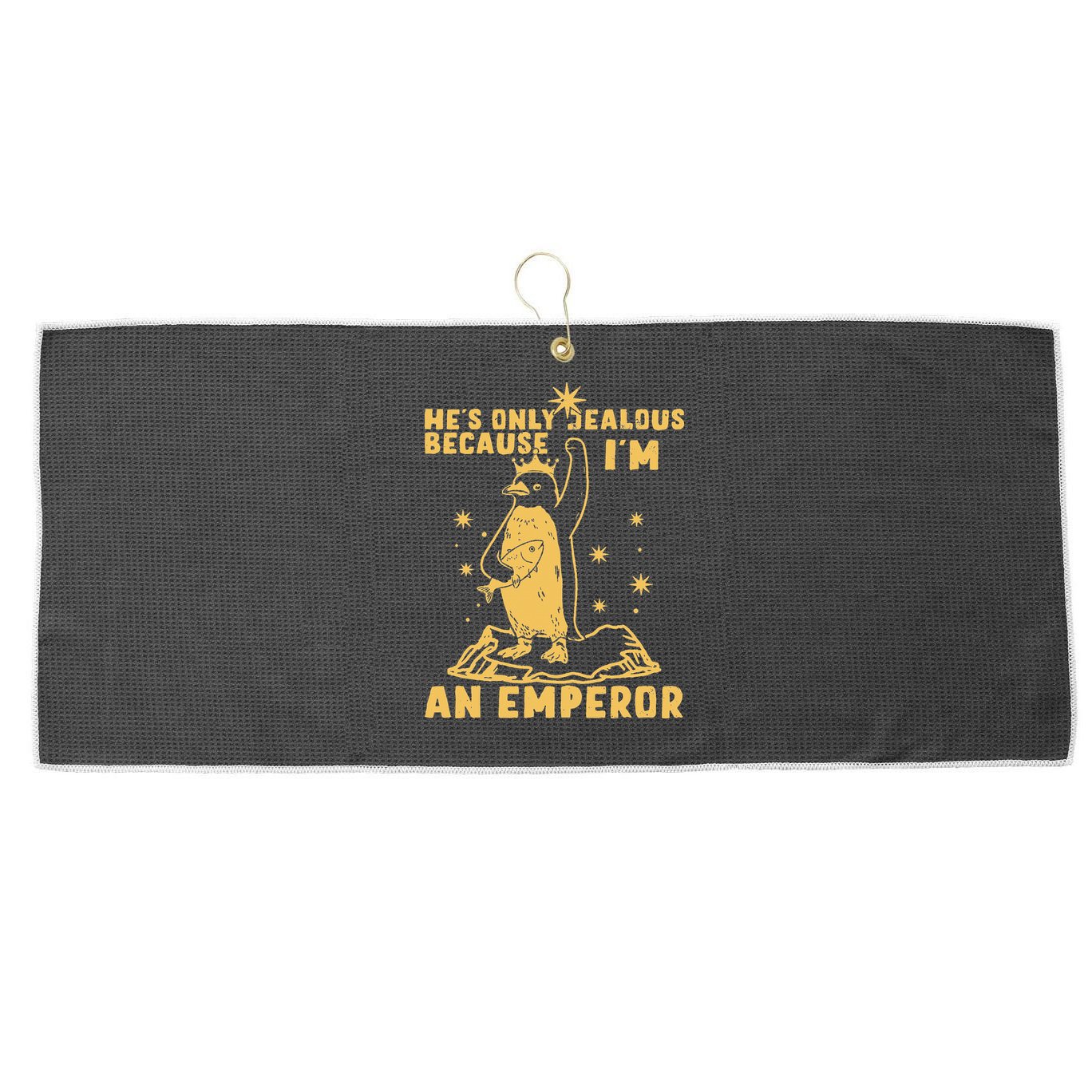 Hes Only Jealous Because Im An Emperor Penguin Large Microfiber Waffle Golf Towel