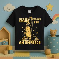 Hes Only Jealous Because Im An Emperor Penguin Toddler T-Shirt