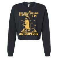 Hes Only Jealous Because Im An Emperor Penguin Cropped Pullover Crew