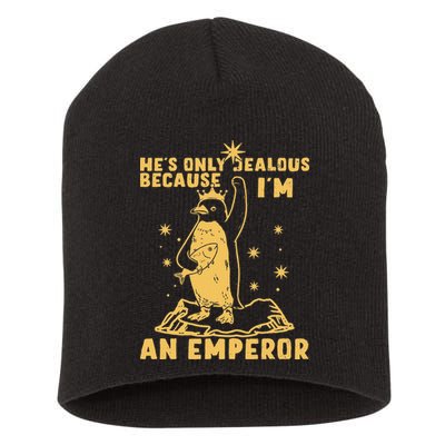 Hes Only Jealous Because Im An Emperor Penguin Short Acrylic Beanie
