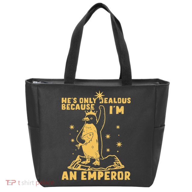 Hes Only Jealous Because Im An Emperor Penguin Zip Tote Bag