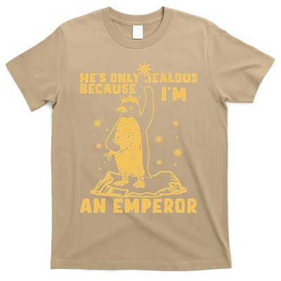 Hes Only Jealous Because Im An Emperor Penguin T-Shirt