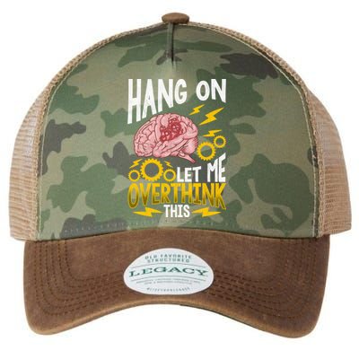 Hang On Let Me Overthink This Gift Funny Overthinking Brain Gift Legacy Tie Dye Trucker Hat