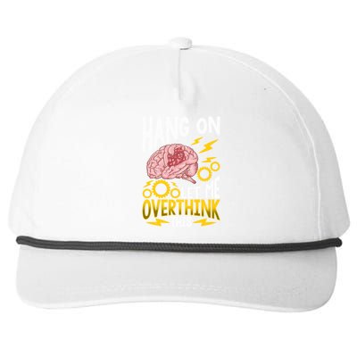 Hang On Let Me Overthink This Gift Funny Overthinking Brain Gift Snapback Five-Panel Rope Hat