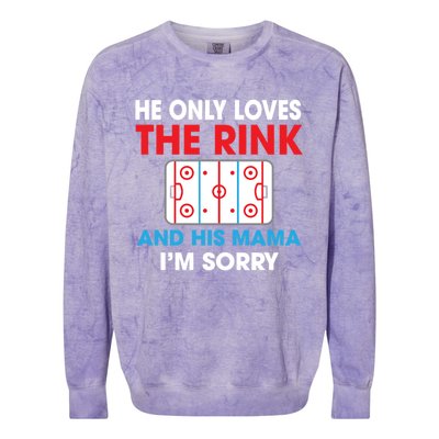 He Only Loves The Rink And His Mama I'm Sorry Hockey Cute Gift Colorblast Crewneck Sweatshirt