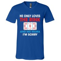 He Only Loves The Rink And His Mama I'm Sorry Hockey Cute Gift V-Neck T-Shirt