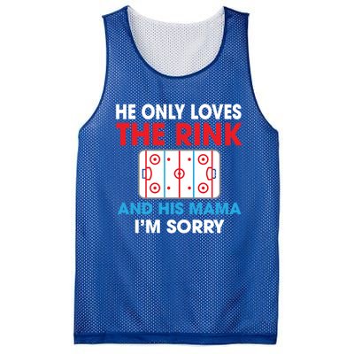 He Only Loves The Rink And His Mama I'm Sorry Hockey Cute Gift Mesh Reversible Basketball Jersey Tank