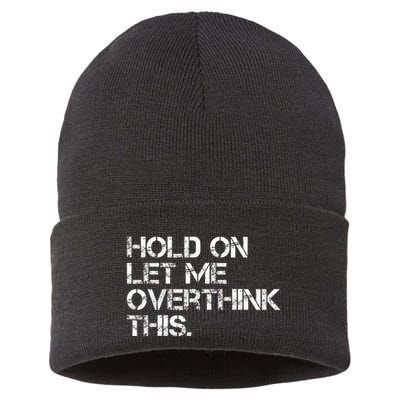 Hold On Let Me Overthink This Sustainable Knit Beanie