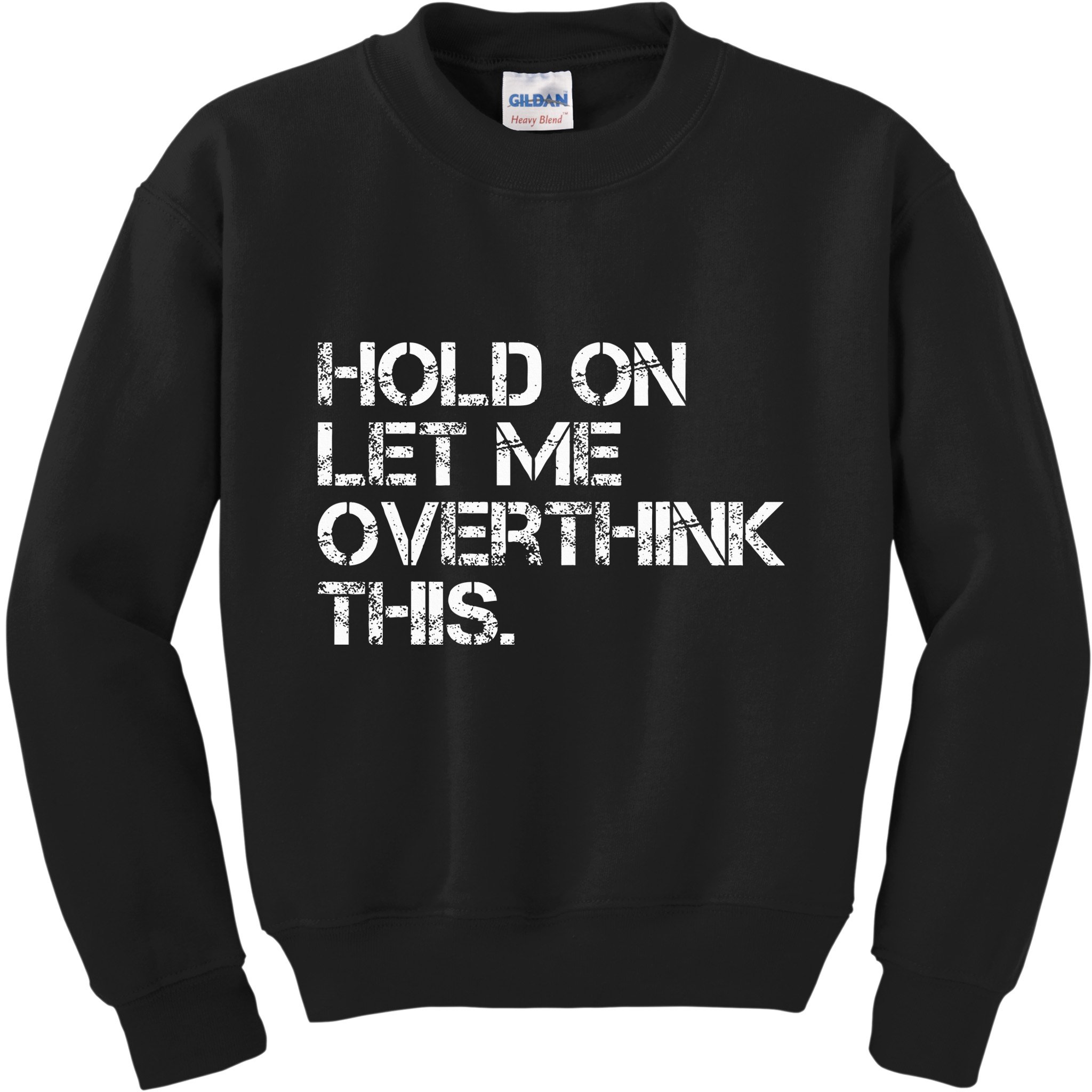Hold On Let Me Overthink This Kids Sweatshirt