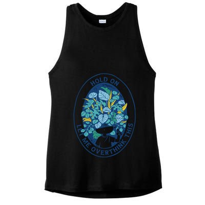 Hold On Let Me Overthink This Floral Ladies PosiCharge Tri-Blend Wicking Tank