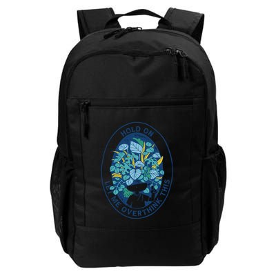 Hold On Let Me Overthink This Floral Daily Commute Backpack