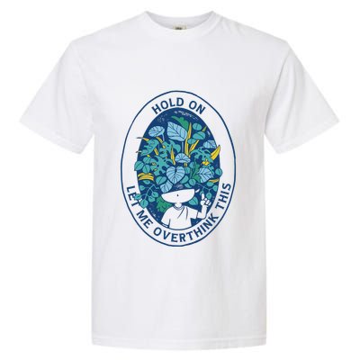 Hold On Let Me Overthink This Floral Garment-Dyed Heavyweight T-Shirt