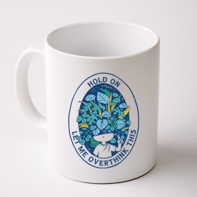 Hold On Let Me Overthink This Floral Mug