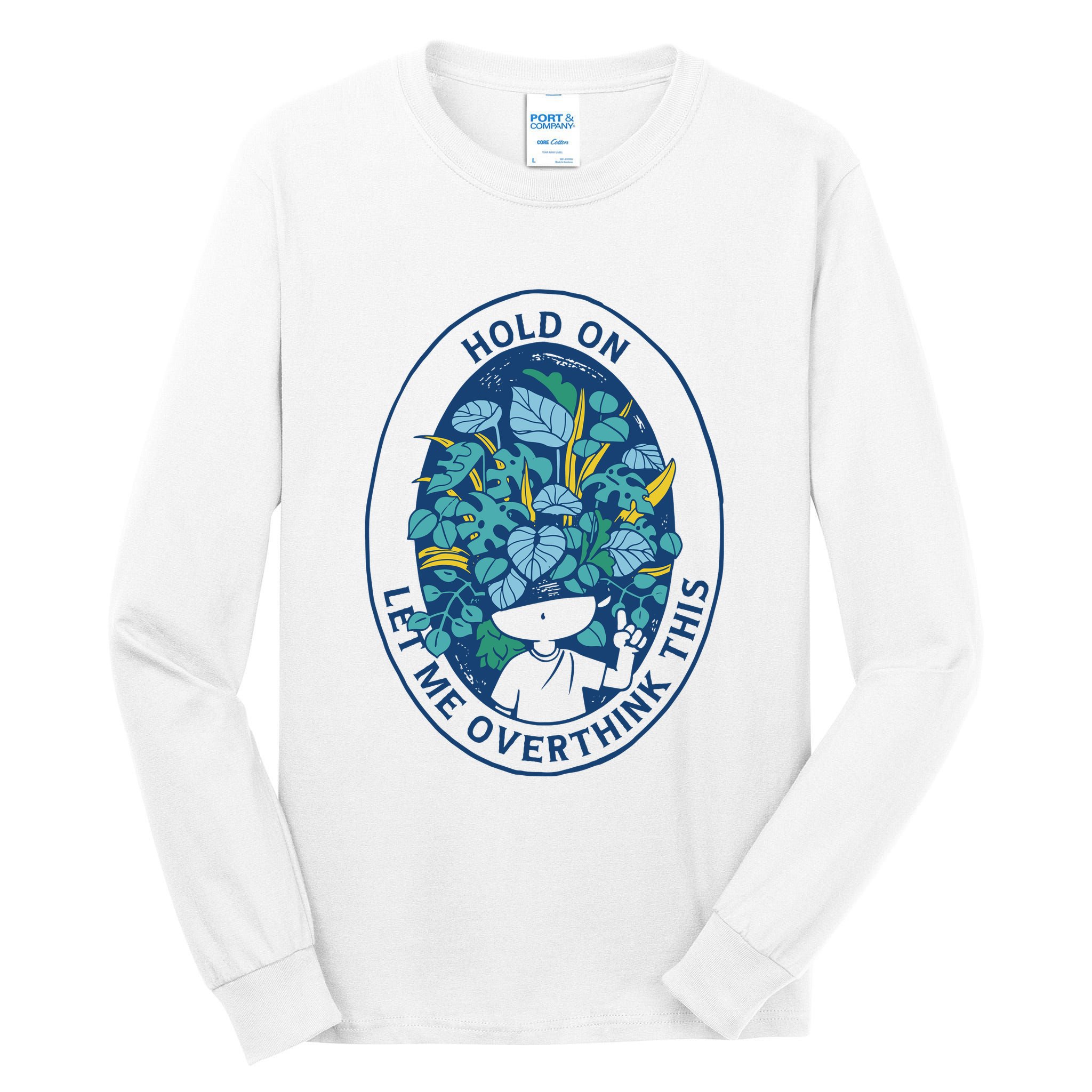 Hold On Let Me Overthink This Floral Tall Long Sleeve T-Shirt