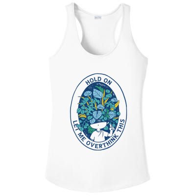 Hold On Let Me Overthink This Floral Ladies PosiCharge Competitor Racerback Tank