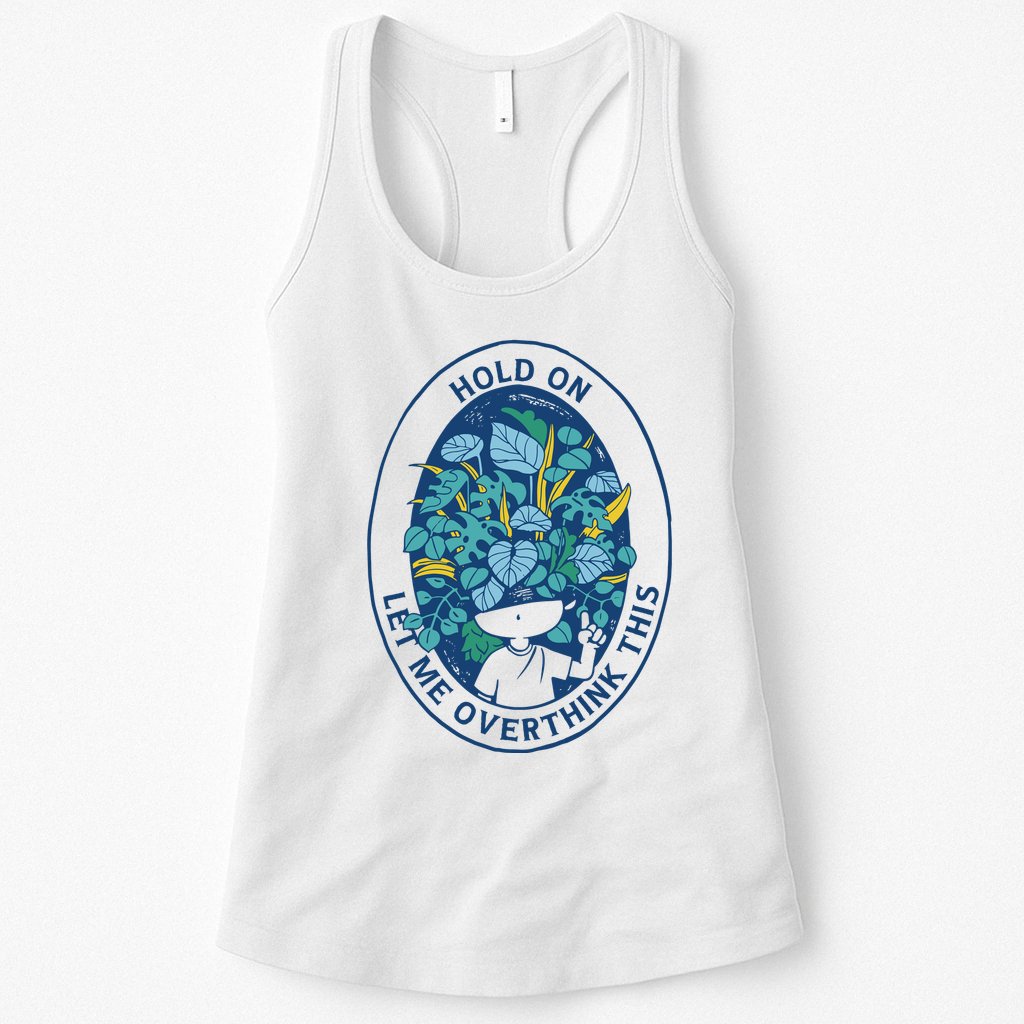 Hold On Let Me Overthink This Floral Womens Tank Top