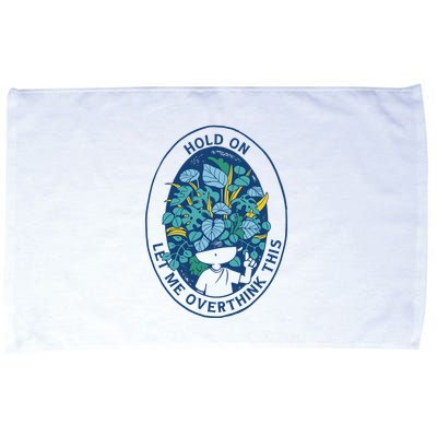 Hold On Let Me Overthink This Floral Microfiber Hand Towel