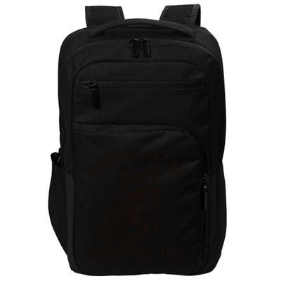 Hang On Let Me Overthink This Funny Racoon Impact Tech Backpack